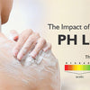 The Impact Of PH Levels In Body Wash On Skin Health