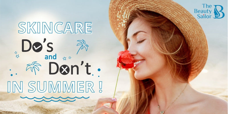 Skincare Do’s And Don’t In Summer