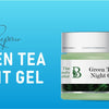 Repair The Tired, Dull And Damaged Skin With Green Tea Night Gel