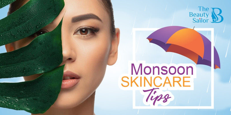 Monsoon Skincare Tips | Skin Care Tips 2023